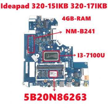 5B20N86263 Lenovo Ideapad 320-15IKB 320-17IKB Klēpjdators Mātesplatē DG421 DG521 DG721 NM-B241 Ar I3-7100U 4 GB-operatīvā ATMIŅA 100% Pārbaudīta