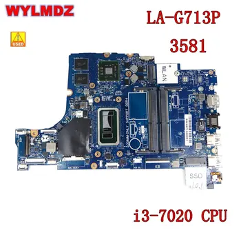 Izmantot LA-G713P i3-7020u CPU Grāmatiņa Mainboard Dell Vostro 3581 Klēpjdators Mātesplatē KN-W33DN 0W33DN 100% Testēti darbu