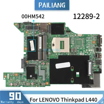 PAILIANG Klēpjdators mātesplatē LENOVO Thinkpad L440 00HM542 12289-2 Mainboard Core SR17C PĀRBAUDĪTA DDR3