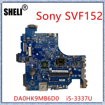 SHELI Sony SVF152 SVF152A SVF152A29M HK9 Klēpjdators Mātesplatē DA0HK9MB6D0 Ar I5-3337U CPU