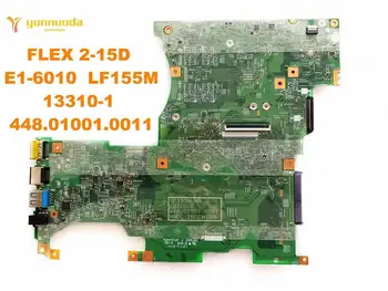 Sākotnējā Lenovo FLEX 2-15D klēpjdators mātesplatē FLEX 2-15D E1-6010 LF155M 13310-1 448.01001.0011 pārbaudītas labas bezmaksas piegāde 1